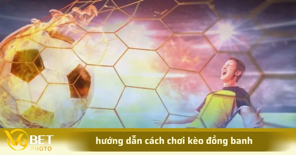 Cách Chơi Kèo Đồng Banh Trong Bóng Đá Và Các Chiến Thuật 1 Tìm hiểu chi tiết về cách chơi kèo đồng banh, cách đọc và chiến thuật để thắng lợi tối ưu khi đặt cược loại kèo này